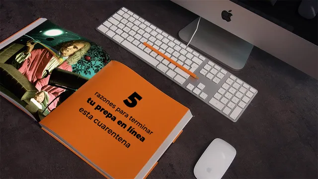 5 razones para terminar tu prepa en línea esta cuarentena.
