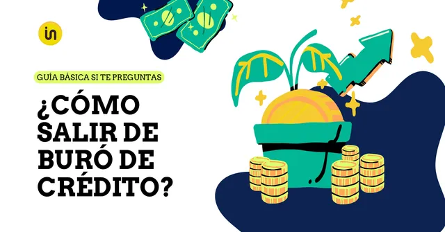 ¿Cómo salir de buró de crédito?
