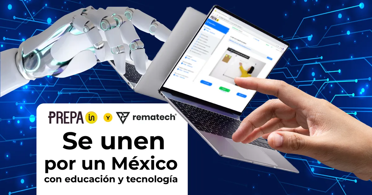 Rematech y Prepa IN, por un México con educación y tecnología.