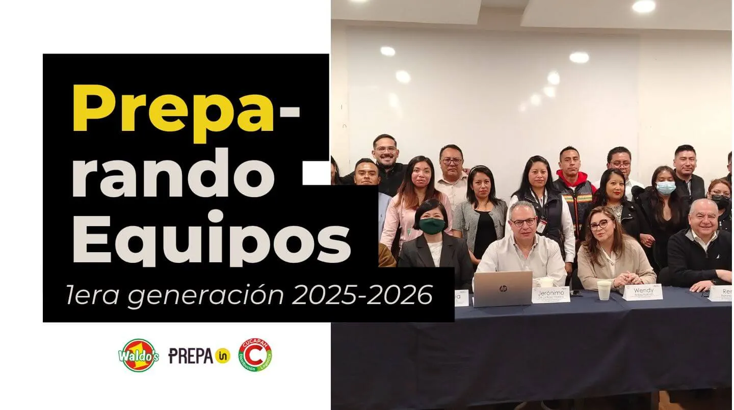 Waldo's y Prepa IN: cómo Cucapah transformó a sus colaboradores con el programa Prepa-rando Equipos
