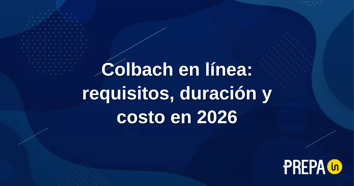 Colbach en línea: requisitos, duración y costo en 2026
