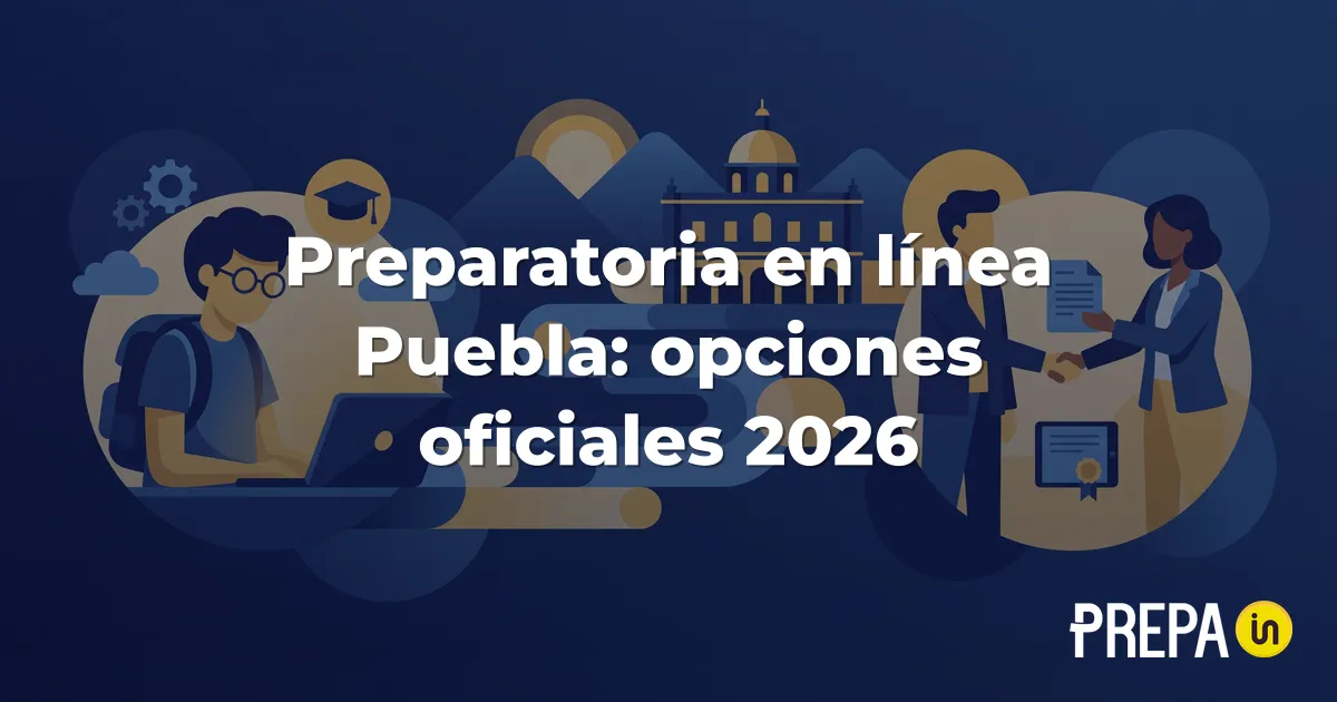 Preparatoria en línea Puebla: opciones oficiales 2026